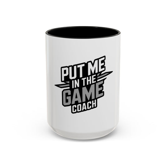 Put Me In The Game Coach Coffee Mug — Motivational Ash Accent Mug (11/15oz) Printify