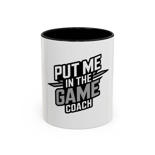 Put Me In The Game Coach Coffee Mug — Motivational Ash Accent Mug (11/15oz) Printify